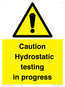 Caution Hydrostatic testing in progress